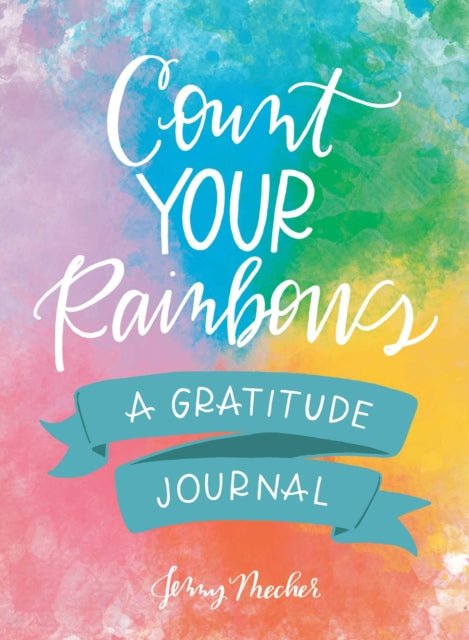 Count Your Rainbows: A Gratitude Journal