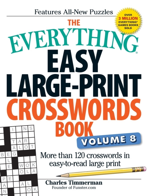 The Everything Easy Large-Print Crosswords Book, Volume 8: More than 120 crosswords in easy-to-read large print