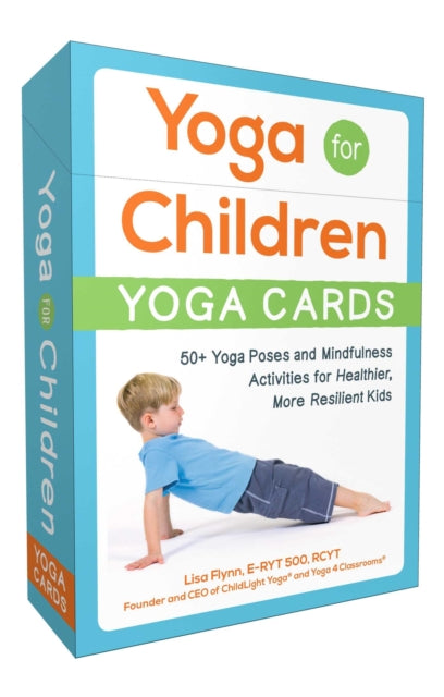 Yoga for Children--Yoga Cards: 50+ Yoga Poses and Mindfulness Activities for Healthier, More Resilient Kids