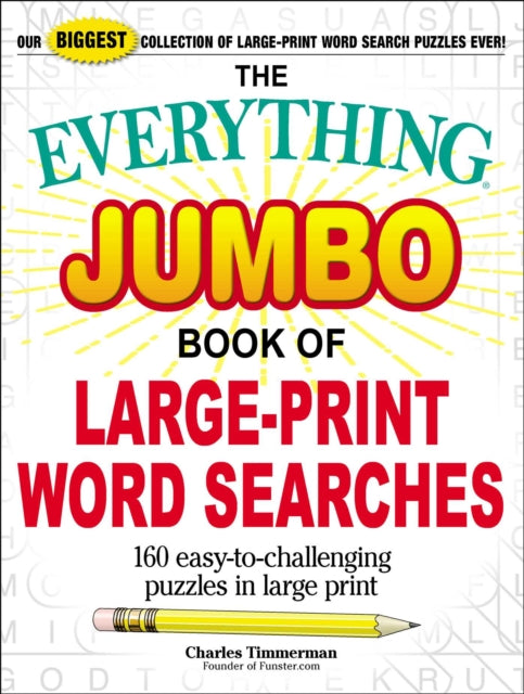 The Everything Jumbo Book of Large-Print Word Searches: 160 Easy-To-Challenging Puzzles in Large Print