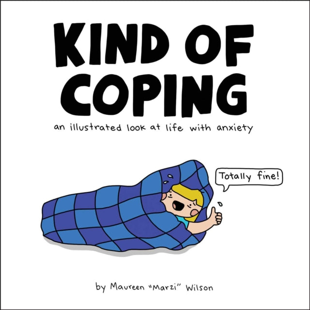 Kind of Coping: An Illustrated Look at Life with Anxiety