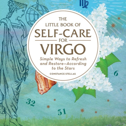 The Little Book of Self-Care for Virgo: Simple Ways to Refresh and Restore—According to the Stars