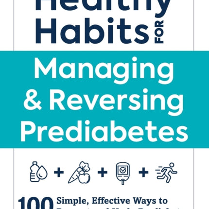 Healthy Habits for Managing  Reversing Prediabetes