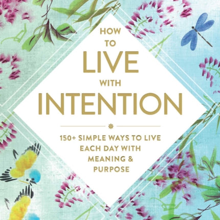 How to Live with Intention