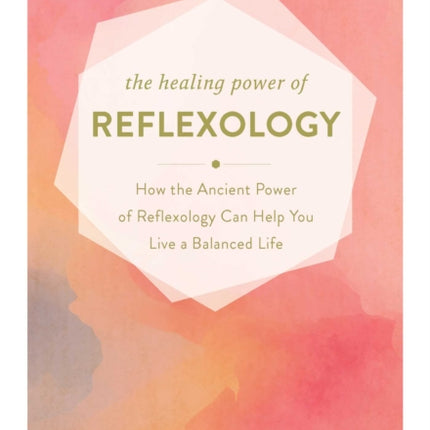 The Healing Power of Reflexology