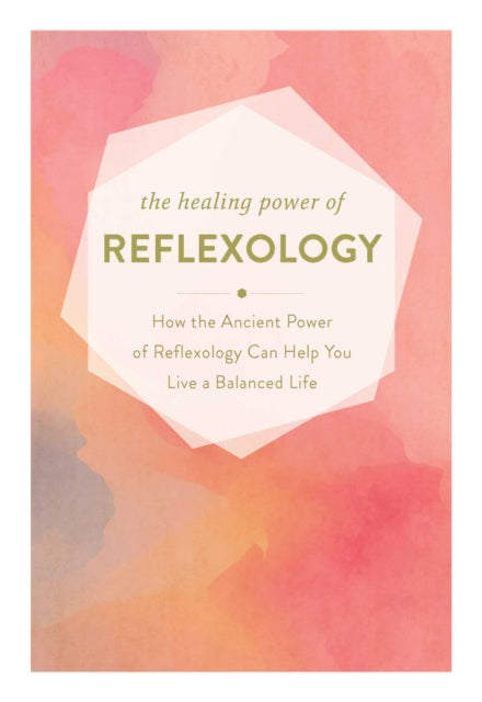 The Healing Power of Reflexology