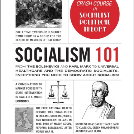 Socialism 101 From the Bolsheviks and Karl Marx to Universal Healthcare and the Democratic Socialists Everything You Need to Know about Socialism Adams 101