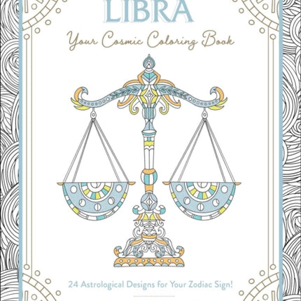 Libra Your Cosmic Coloring Book