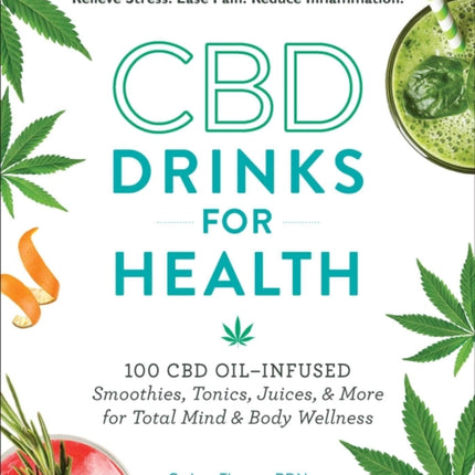 CBD Drinks for Health 100 CBD OilInfused Smoothies Tonics Juices  More for Total Mind  Body Wellness