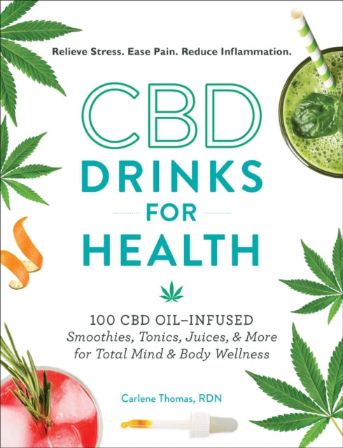 CBD Drinks for Health 100 CBD OilInfused Smoothies Tonics Juices  More for Total Mind  Body Wellness