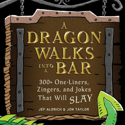 A Dragon Walks Into a Bar: An RPG Joke Book