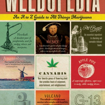 Weedopedia An A to Z Guide to All Things Marijuana