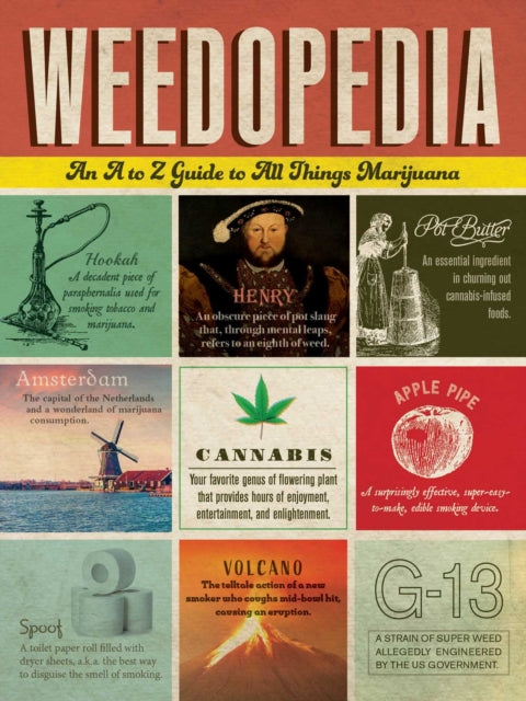 Weedopedia An A to Z Guide to All Things Marijuana