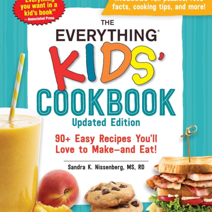 The Everything Kids' Cookbook, Updated Edition: 90+ Easy Recipes You'll Love to Make—and Eat!