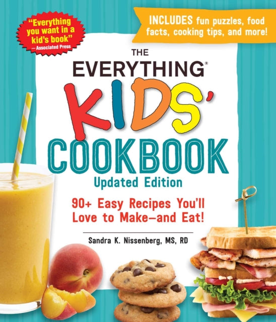 The Everything Kids' Cookbook, Updated Edition: 90+ Easy Recipes You'll Love to Make—and Eat!