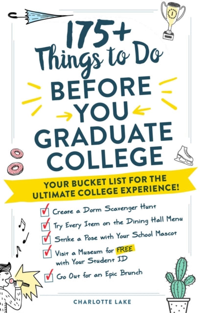 175+ Things to Do Before You Graduate College: Your Bucket List for the Ultimate College Experience!