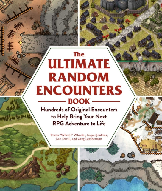 The Ultimate Random Encounters Book: Hundreds of Original Encounters to Help Bring Your Next RPG Adventure to Life