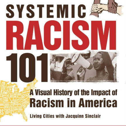 Systemic Racism 101: A Visual History of the Impact of Racism in America