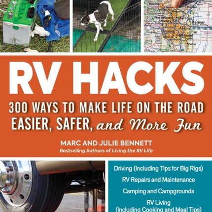 RV Hacks: 400+ Ways to Make Life on the Road Easier, Safer, and More Fun!