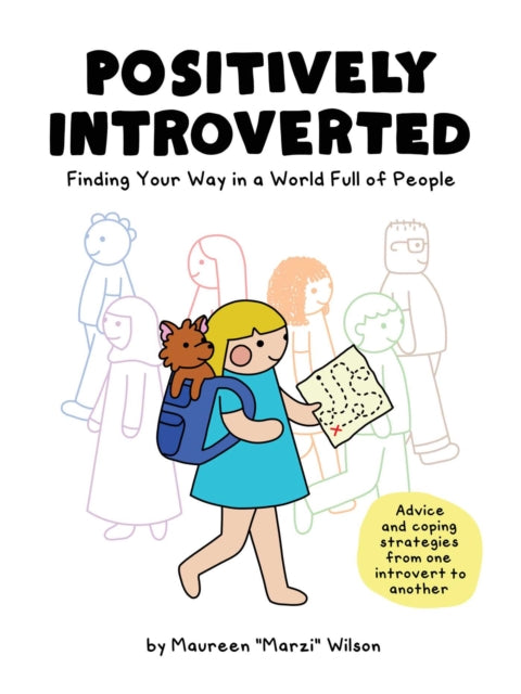 Positively Introverted: Finding Your Way in a World Full of People