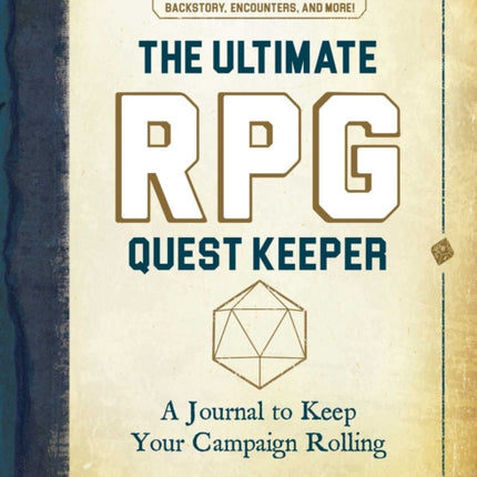 The Ultimate RPG Quest Keeper: A Journal to Keep Your Campaign Rolling