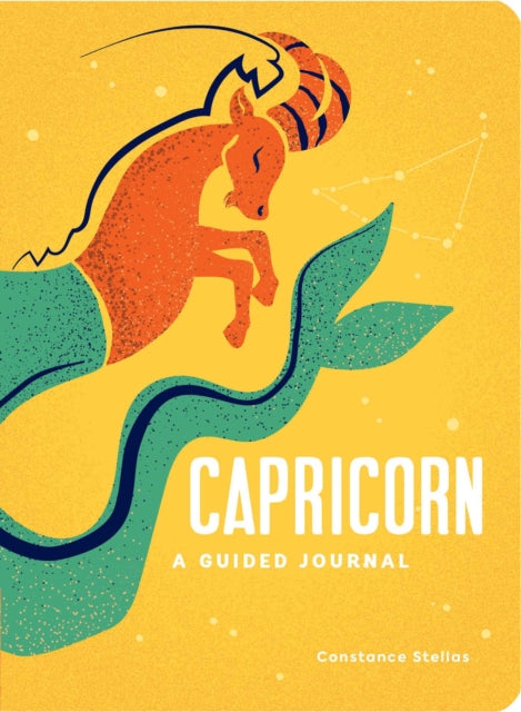 Capricorn: A Guided Journal: A Celestial Guide to Recording Your Cosmic Capricorn Journey