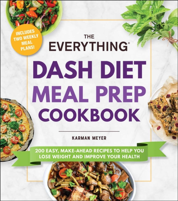 Everything DASH Diet Meal Prep Cookbook