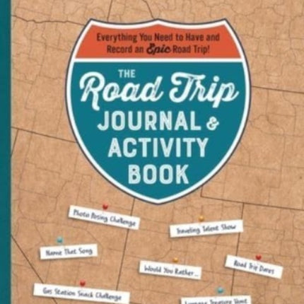 The Road Trip Journal & Activity Book: Everything