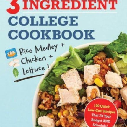 The Easy ThreeIngredient College Cookbook