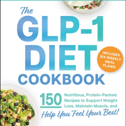 The GLP1 Diet Cookbook