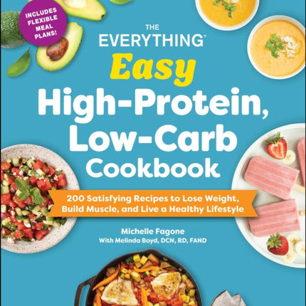 The Everything Easy HighProtein LowCarb Cookbook