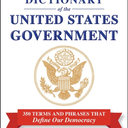 The Dictionary of the United States Government