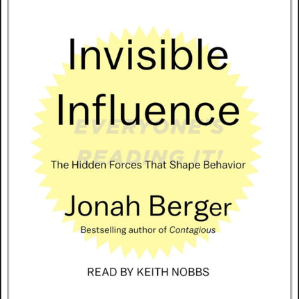 Invisible Influence: The Hidden Forces That Shape
