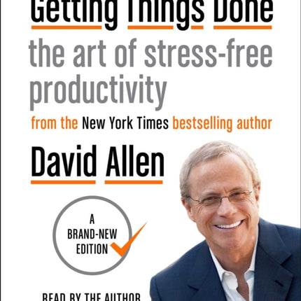 Getting Things Done: The Art of Stress-Free Productivity