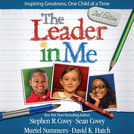 The Leader in Me: How Schools Around the World Are Inspiring Greatness, One Child at a Time