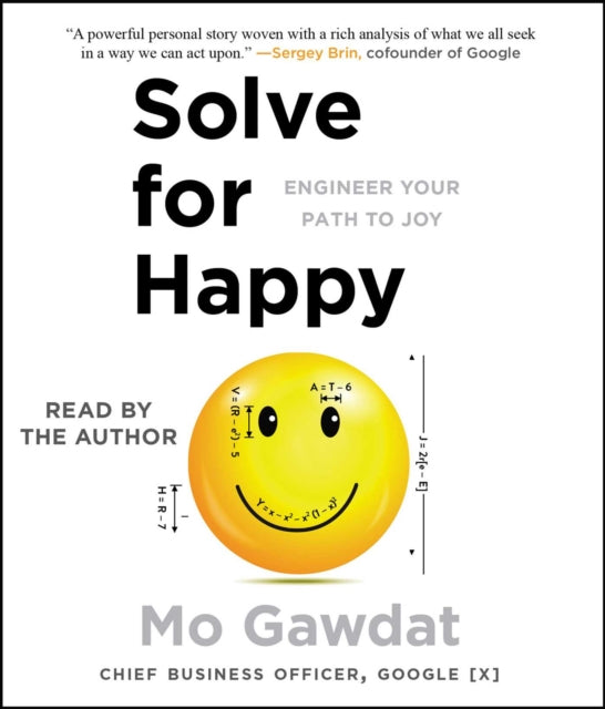 Solve for Happy: Engineer Your Path to Joy