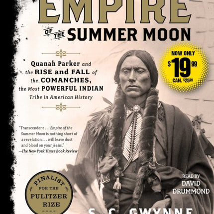 Empire of the Summer Moon: Quanah Parker and the Rise and Fall of the Comanches, the Most Powerful Indian Tribe in American History