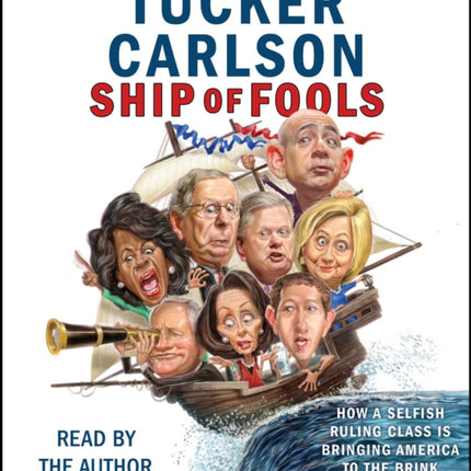 Ship of Fools: How a Selfish Ruling Class Is Bringing America to the Brink of Revolution