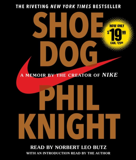 Shoe Dog: A Memoir by the Creator of Nike