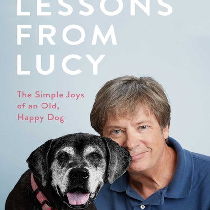 Lessons from Lucy: The Simple Joys of an Old, Happy Dog