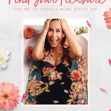 Find Your Pleasure: The Art of Living a More
