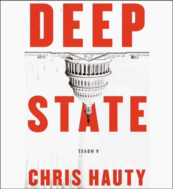 Deep State: A Thriller