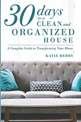 30 Days to a Clean and Organized House