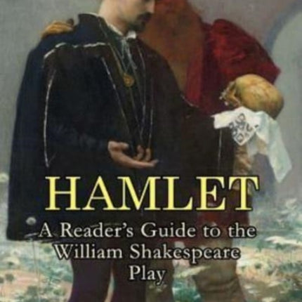 Hamlet: A Reader's Guide to the William Shakespeare Play