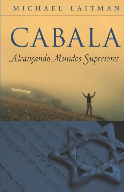 Cabala - Alcançando Mundos superiores