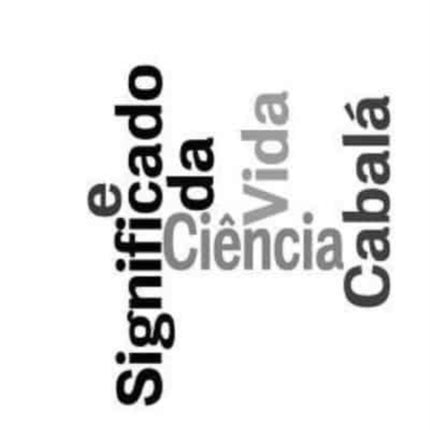 Cabala, Ciência e o Significado da Vida