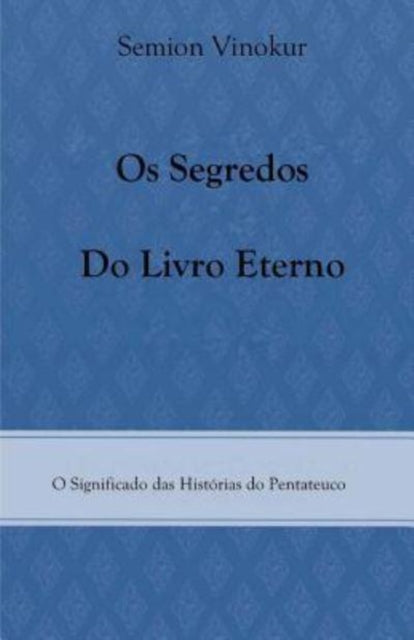 Os Segredos do Livro Eterno: O Significado das