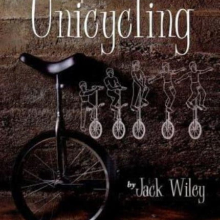 The Complete Book of Unicycling: Second Edition