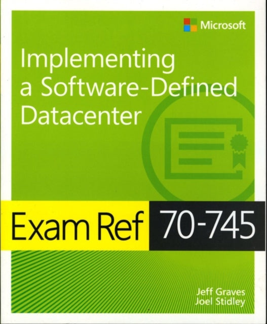 Exam Ref 70-745 Implementing a Software-Defined DataCenter