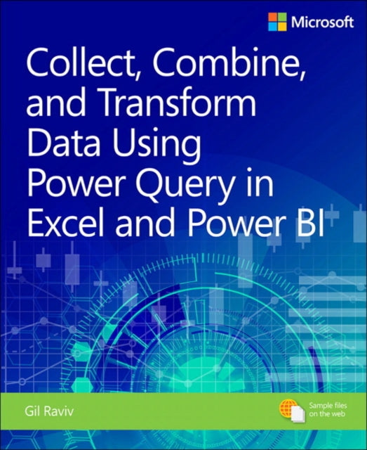 Collect, Combine, and Transform Data Using Power Query in Excel and Power BI